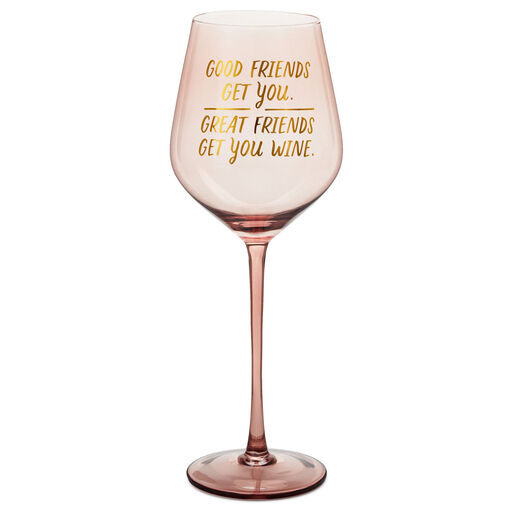 Good Friends, Great Friends Wine Glass, 19.27 oz., 