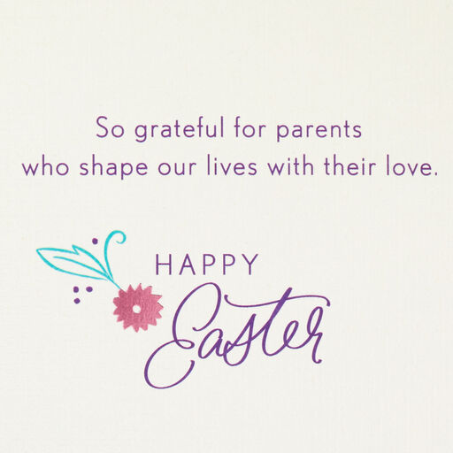You Shape Our Lives With Love Easter Card for Parents, 
