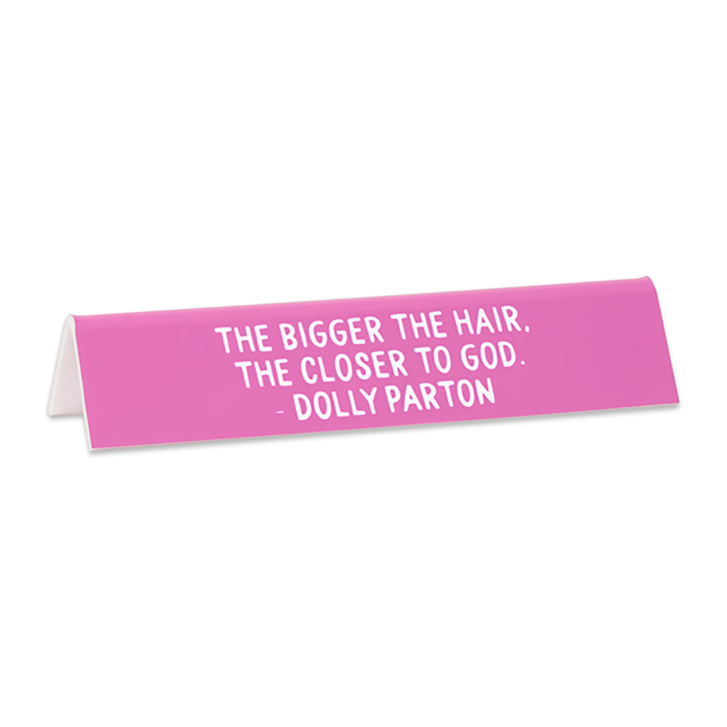 The Found Dolly Parton Bigger the Hair Desk Sign for only USD 9.99 | Hallmark
