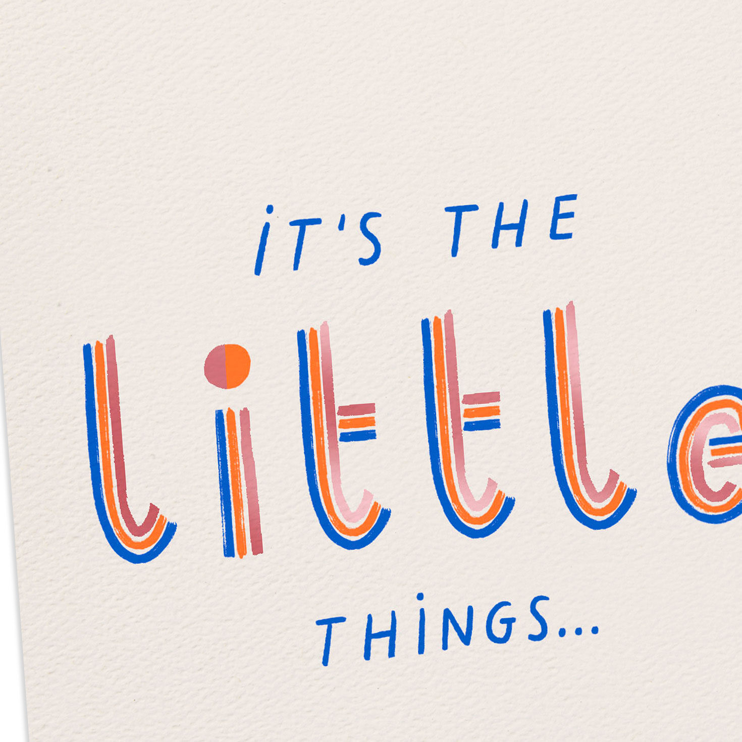 The little things are the big things thank you card greeting cards