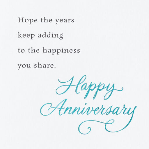 Hope the Years Keep Adding Happiness Anniversary Card, 