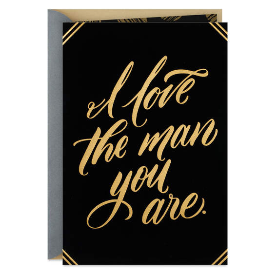 I Love the Man You Are Romantic Father's Day Card
