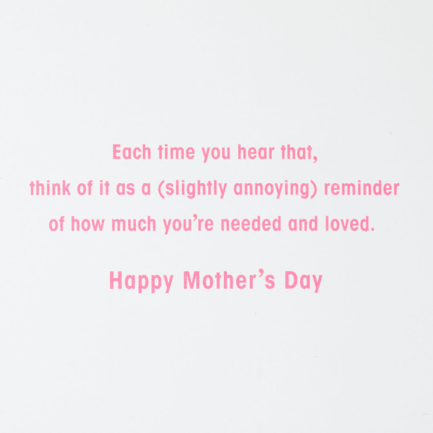 Slightly Annoying Reminders Funny Mother's Day Card for only USD 3.99 | Hallmark