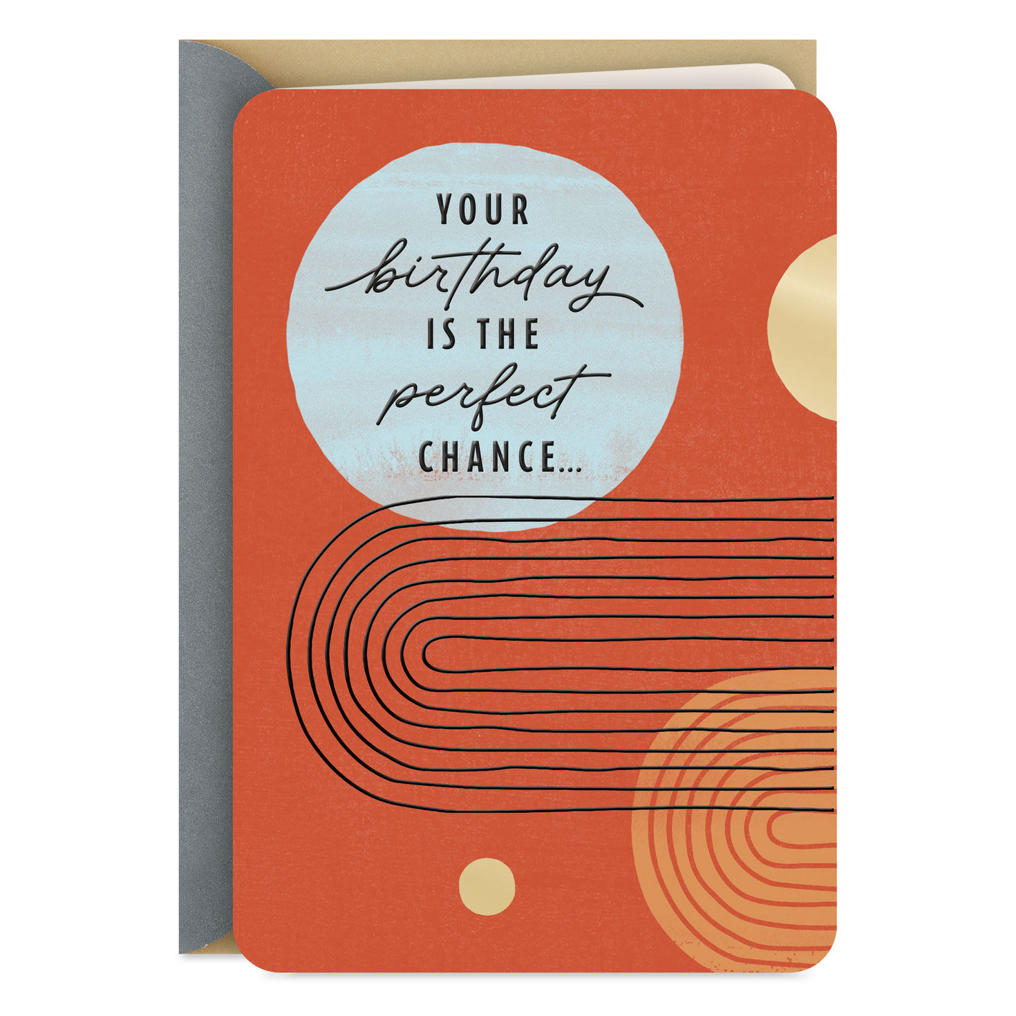 A Chance to Say How Much You Mean Birthday Card