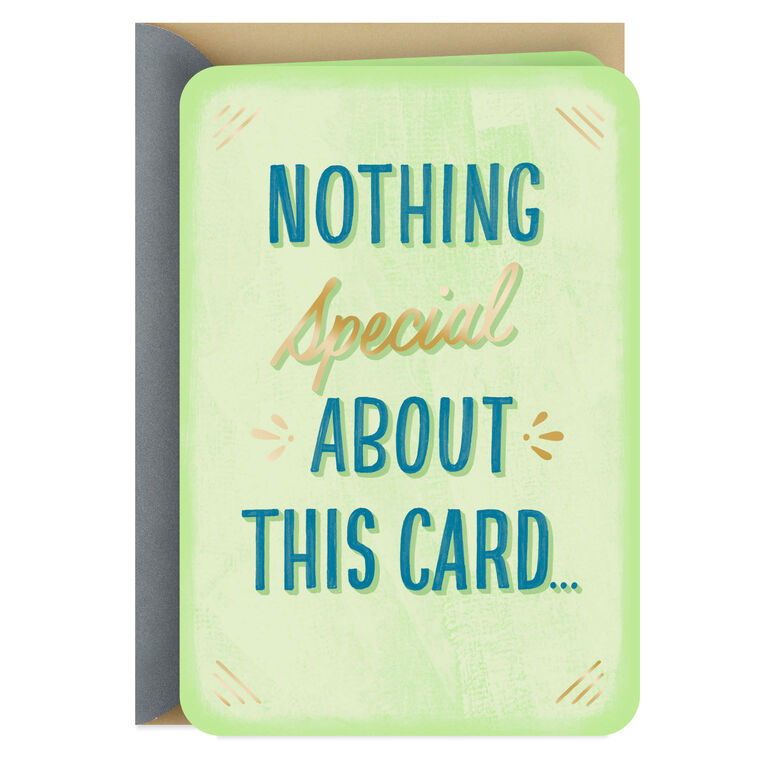 Nothing Special…Except You! Card