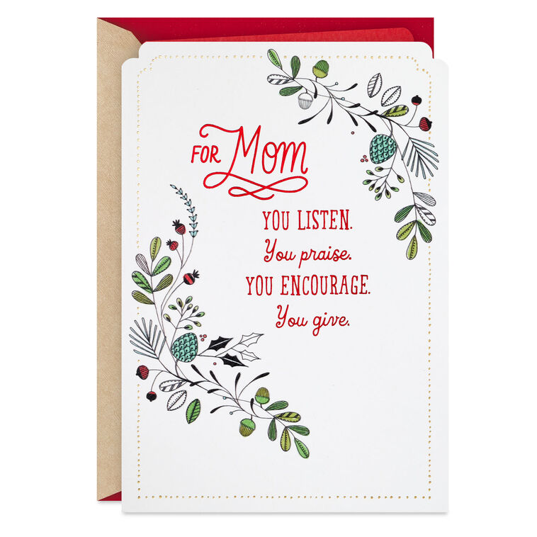 You Listen, Love and Give Christmas Card for Mom
