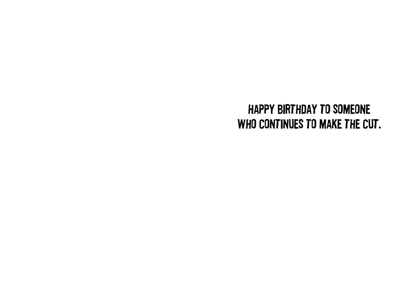 You Make the Cut Funny Birthday Card