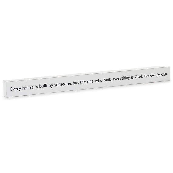 The One Who Built Everything is God Scripture Quote Sign, 23.5x2