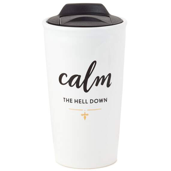Calm the Hell Down Ceramic Travel Mug, 10 oz., , large image number 1