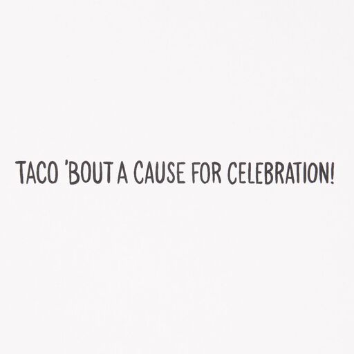 Taco 'Bout a Celebration Punny Congratulations Card, 