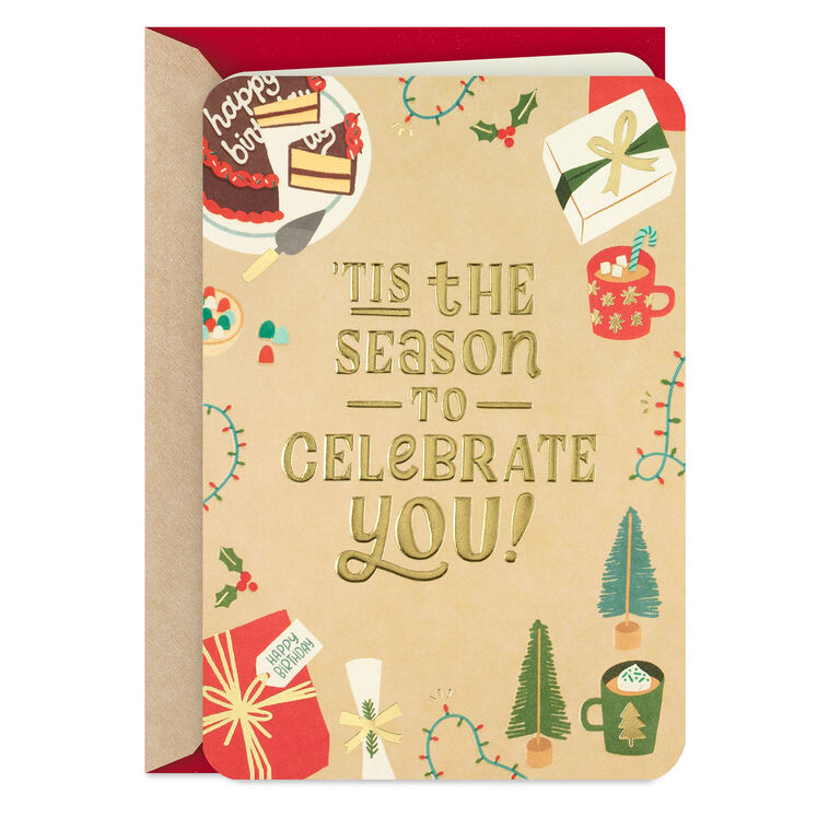 The Season to Celebrate You Christmas Birthday Card