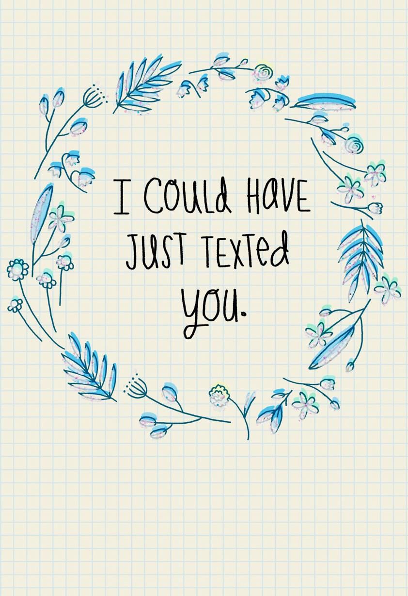 Could Have Texted Birthday Card