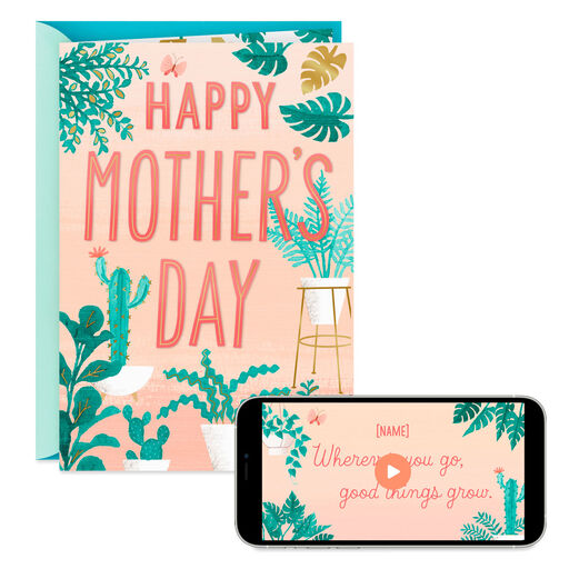 Good Things Grow Wherever You Go Video Greeting Mother's Day Card, 