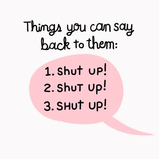 Shut Up Funny Get Well Card, 