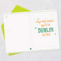 Dublin the Fun Funny St. Patrick's Day Birthday Card, , large image number 3