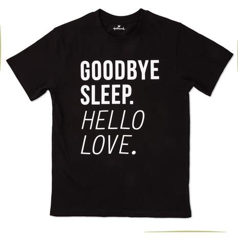 Goodbye Sleep Hello Love T-Shirt, Small, , large