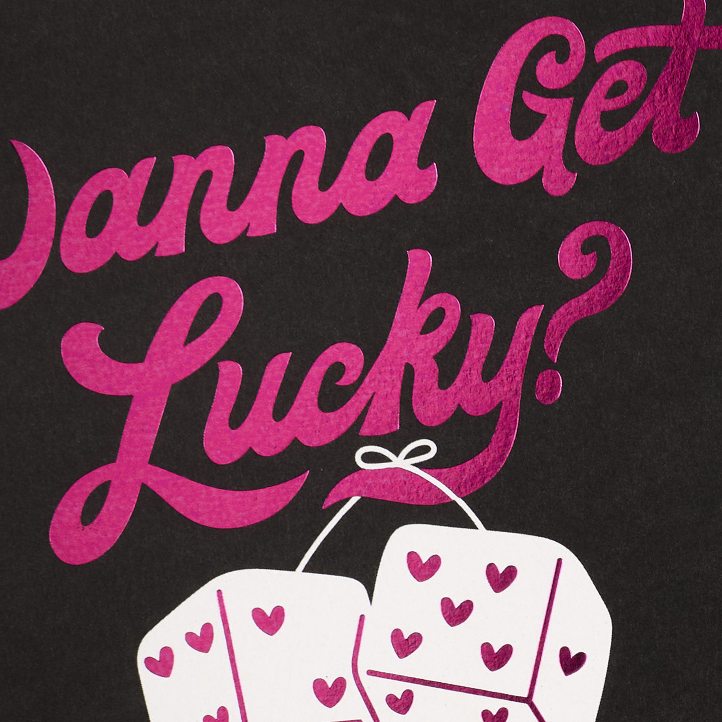 Wanna Get Lucky Funny Valentine's Day Card for only USD 4.49 | Hallmark