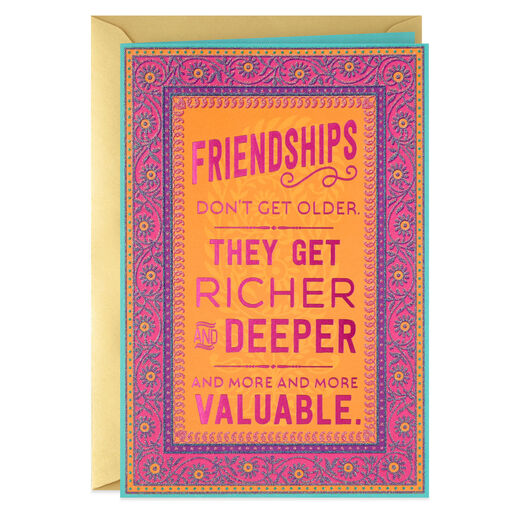Friendships Get Deeper, Not Older Birthday Card, 