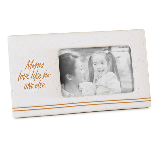 Moms Love Like No One Else Ceramic Picture Frame, 4x6, 