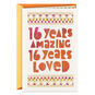 16 Years Amazing and Loved Birthday Card, , large image number 1
