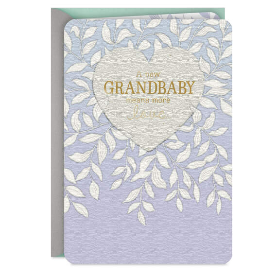 A New Grandbaby Means More Love New Baby Card