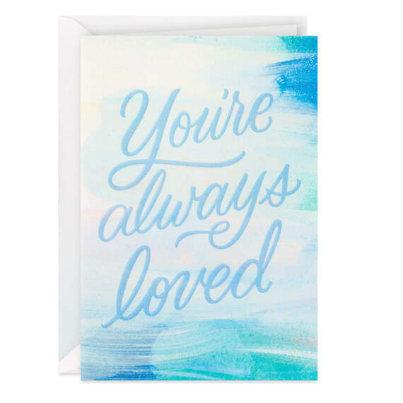 You're Always Loved Encouragement Card, , large image number 1