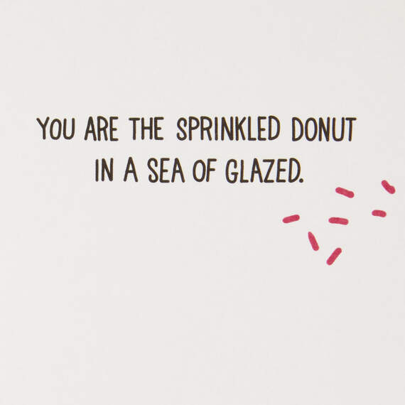 You're the Sprinkled Donut in a Sea of Glazed Card, , large image number 2