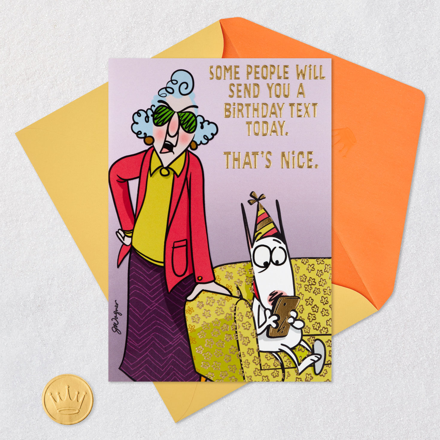 Maxine™ You Get a Card, Dammit Funny Birthday Card - Greeting Cards ...