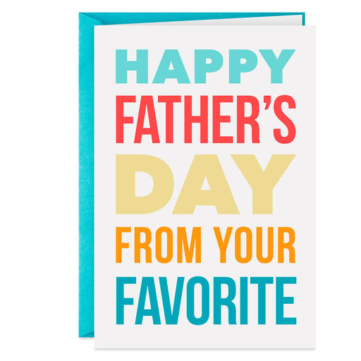From Your Favorite Funny Father's Day Card, 