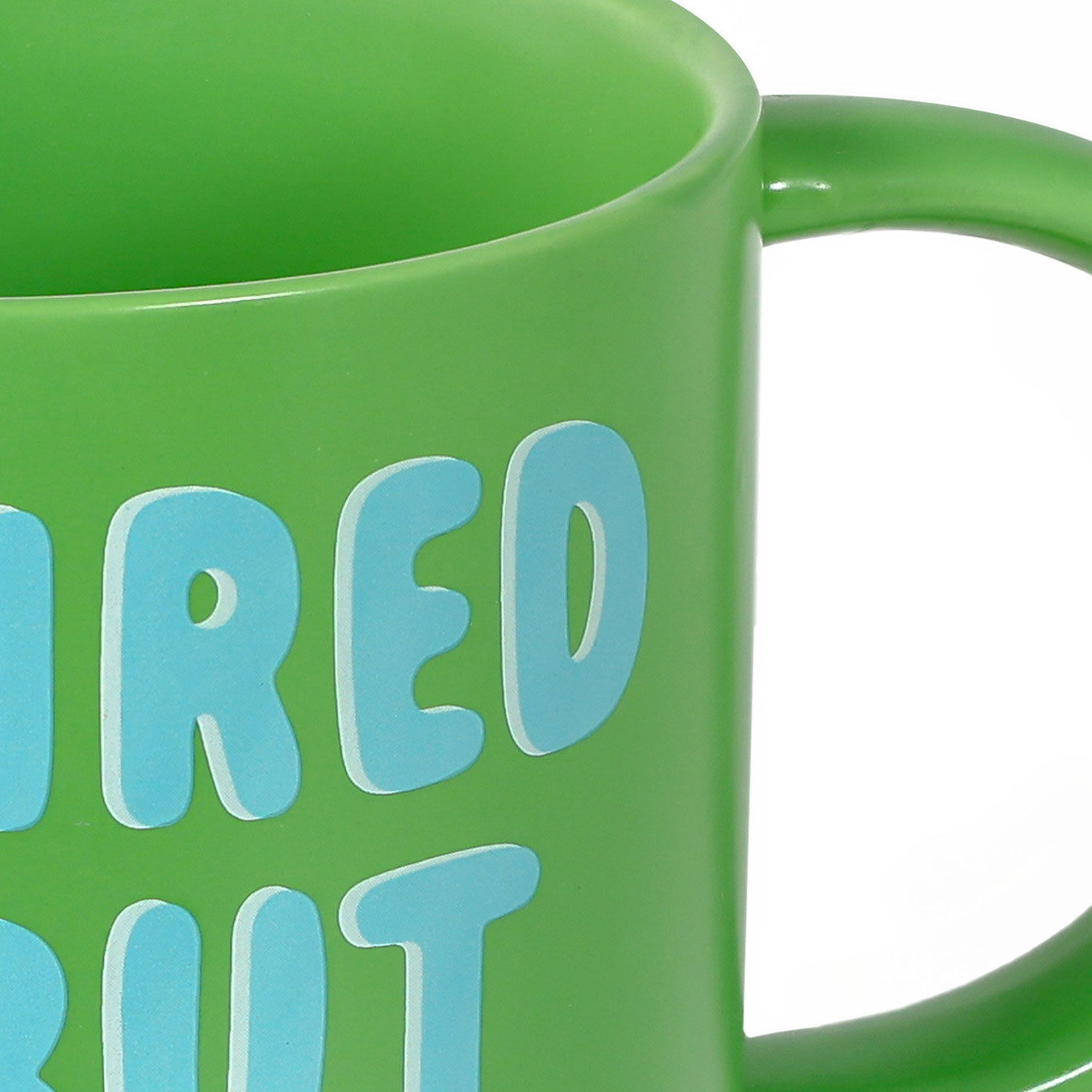Tired But Trying Bright Green Mug upclose view image number 5