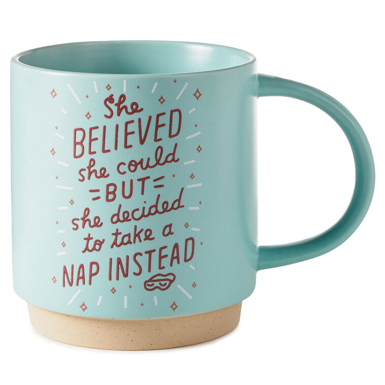 She Believed She Could Funny Mug, 16 oz.