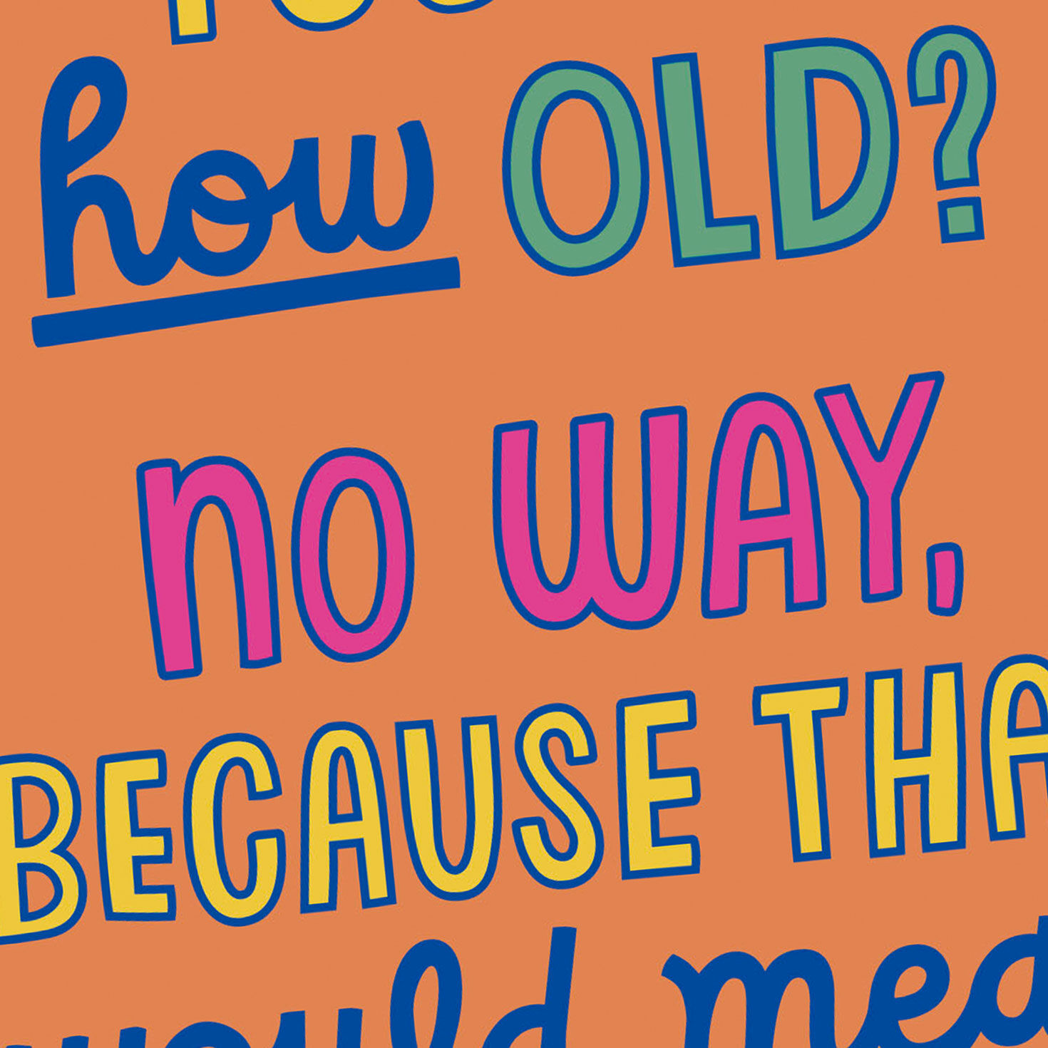 Colorful Lettering on Orange Funny Birthday Card Card Cover Detail image number 4