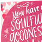 You Have a Soulful Goodness Valentine's Day Card, , large image number 4