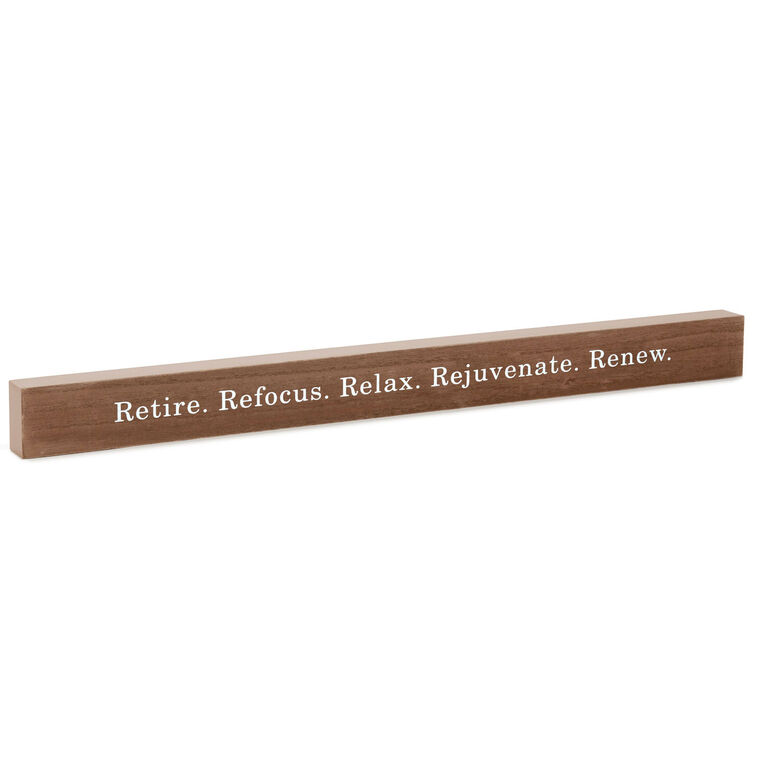 Retire Relax Renew Wood Quote Sign, 23.5x2
