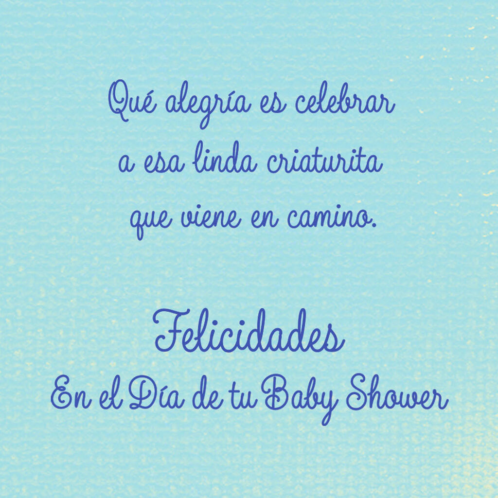 Baby Shower Quotes In Spanish 94 Quotes Writing baby shower wishes and baby shower messages providing genuine advice also is a good idea when writing a baby shower message to the new parents, first time parents will always cherish advice. baby shower quotes in spanish 94 quotes
