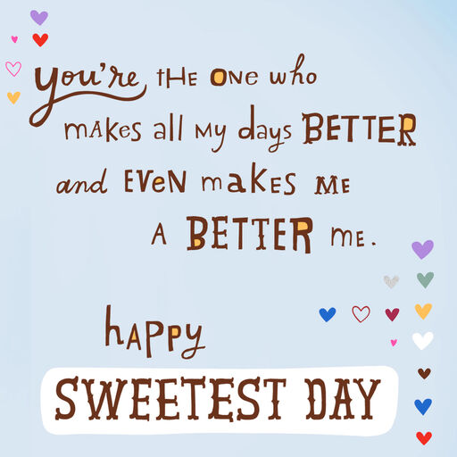 You Make Everything Better Sweetest Day Card, 