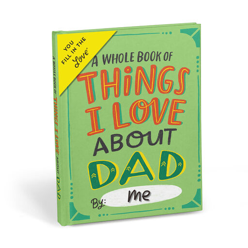 A Whole Book of Things I Love About Dad, 