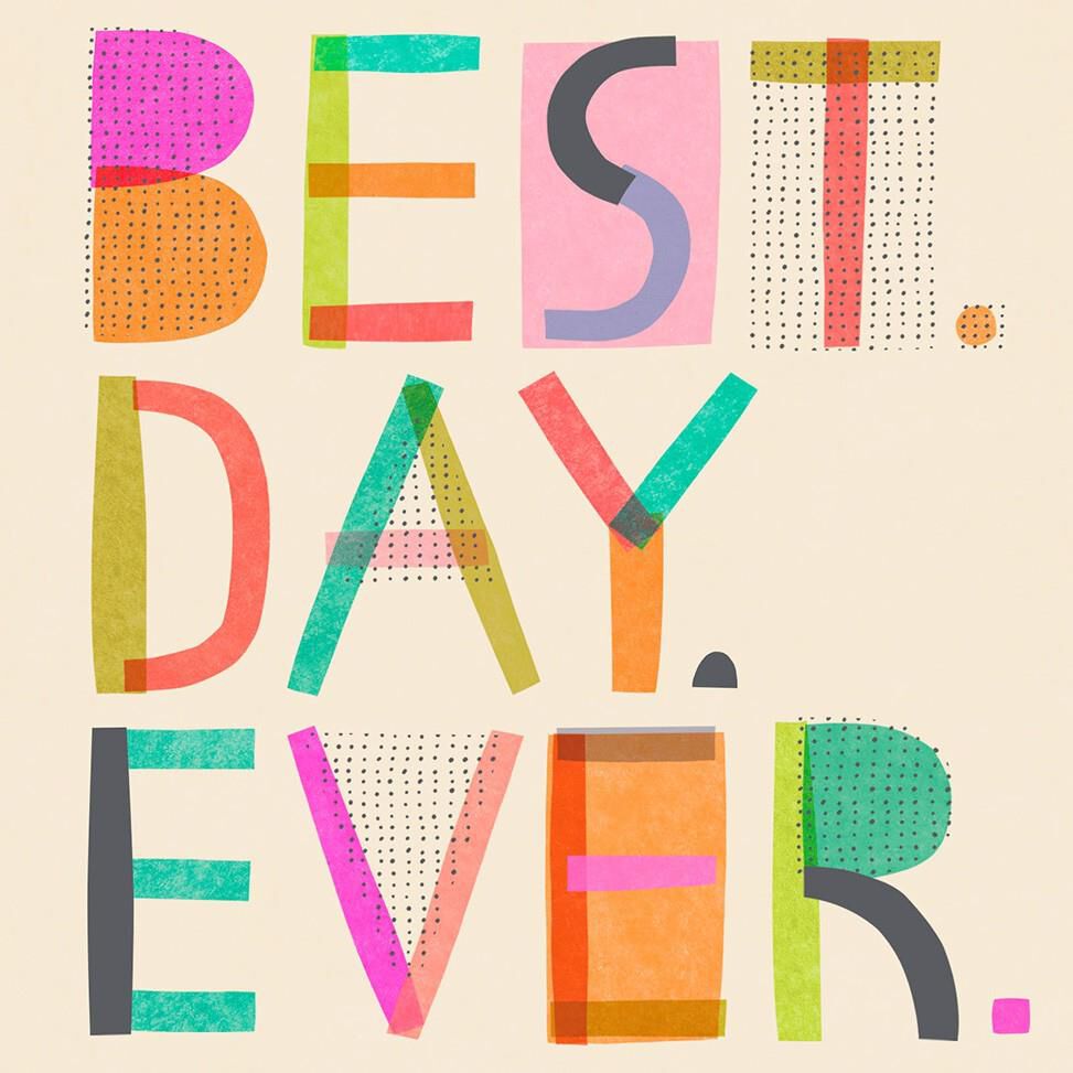 Best. Day. Ever. Musical Birthday Card