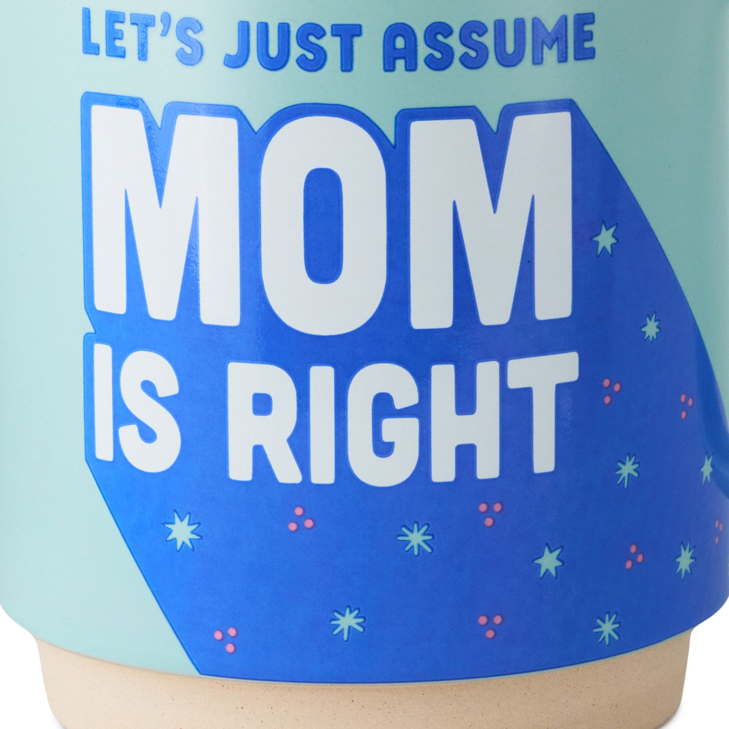 Mom Is Right Funny Mint Green Mug  image number 3