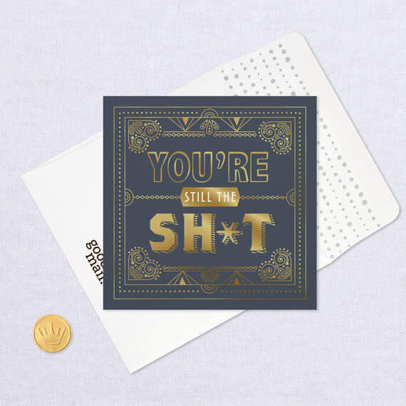 You're Still the Sh*t Birthday Card, , large image number 5
