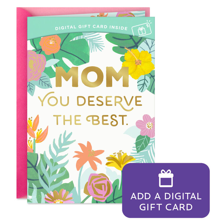 You Deserve the Best Gift Card Greeting Mother's Day Card for Mom