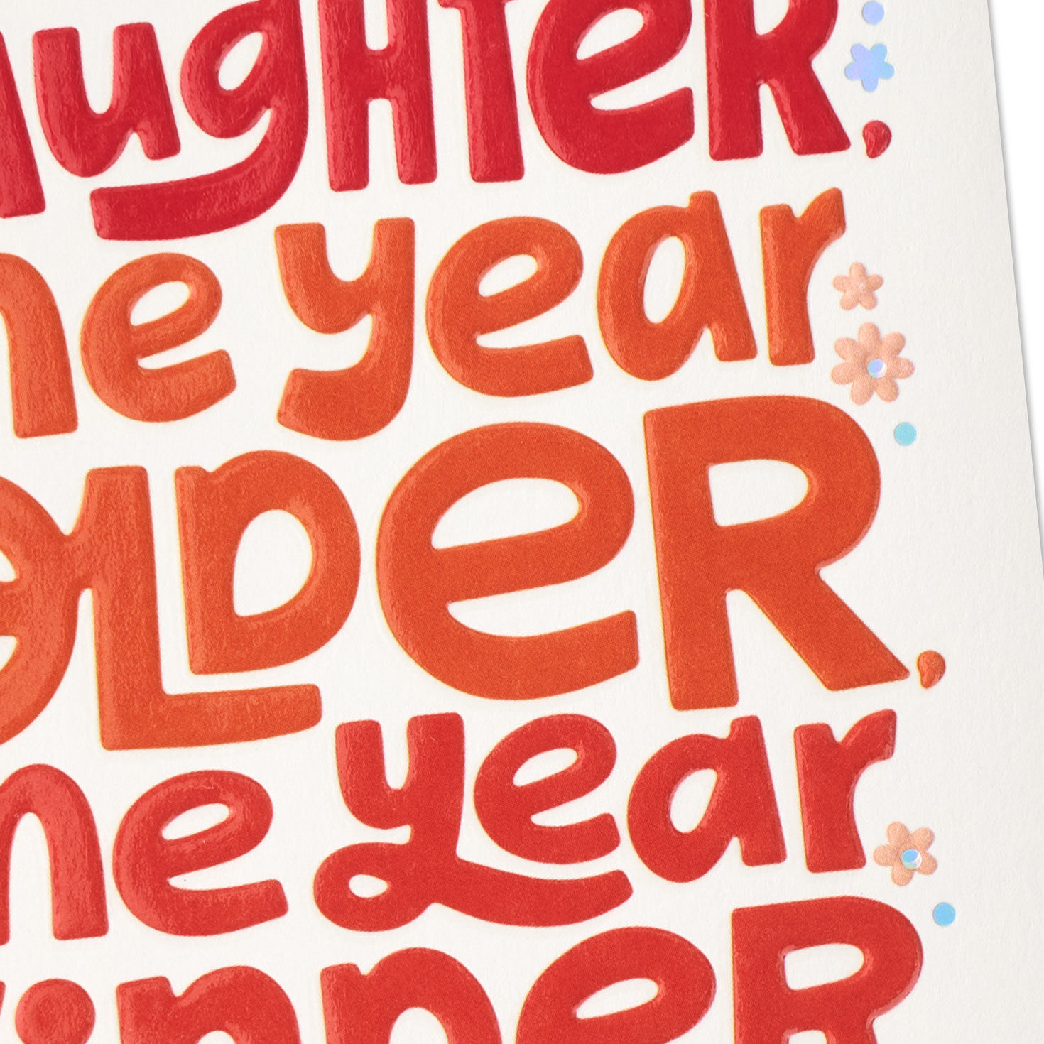 One Year Older, Kinder, Smarter Birthday Card for Daughter for only USD 4.99 | Hallmark