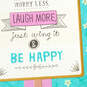 Worry Less, Laugh More Birthday Card for Friend, , large image number 4