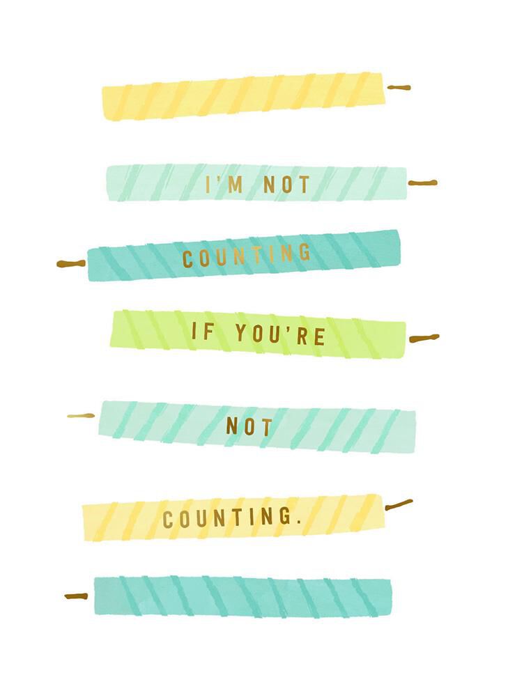 I’m Not Counting Candles Birthday Card