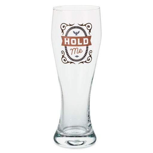 Hold Me Pilsner Glass, 19.27 oz., 