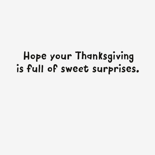 Sweet Surprises Pumpkin Pie Funny Thanksgiving Card, 