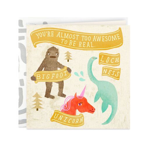 You're Almost Too Awesome to Be Real Birthday Card, 