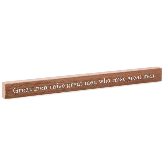 Great Men Raise Great Men Quote Sign, 23.5x2, , large image number 1