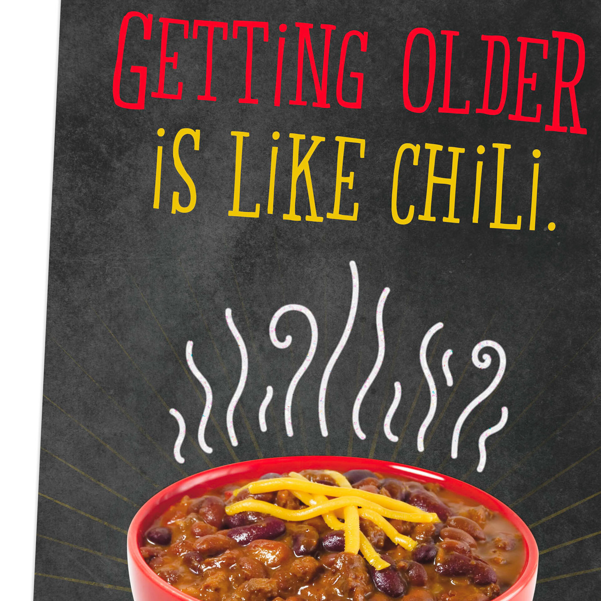 Getting Older Is Like Chili Funny Birthday Card - Greeting Cards - Hallmark