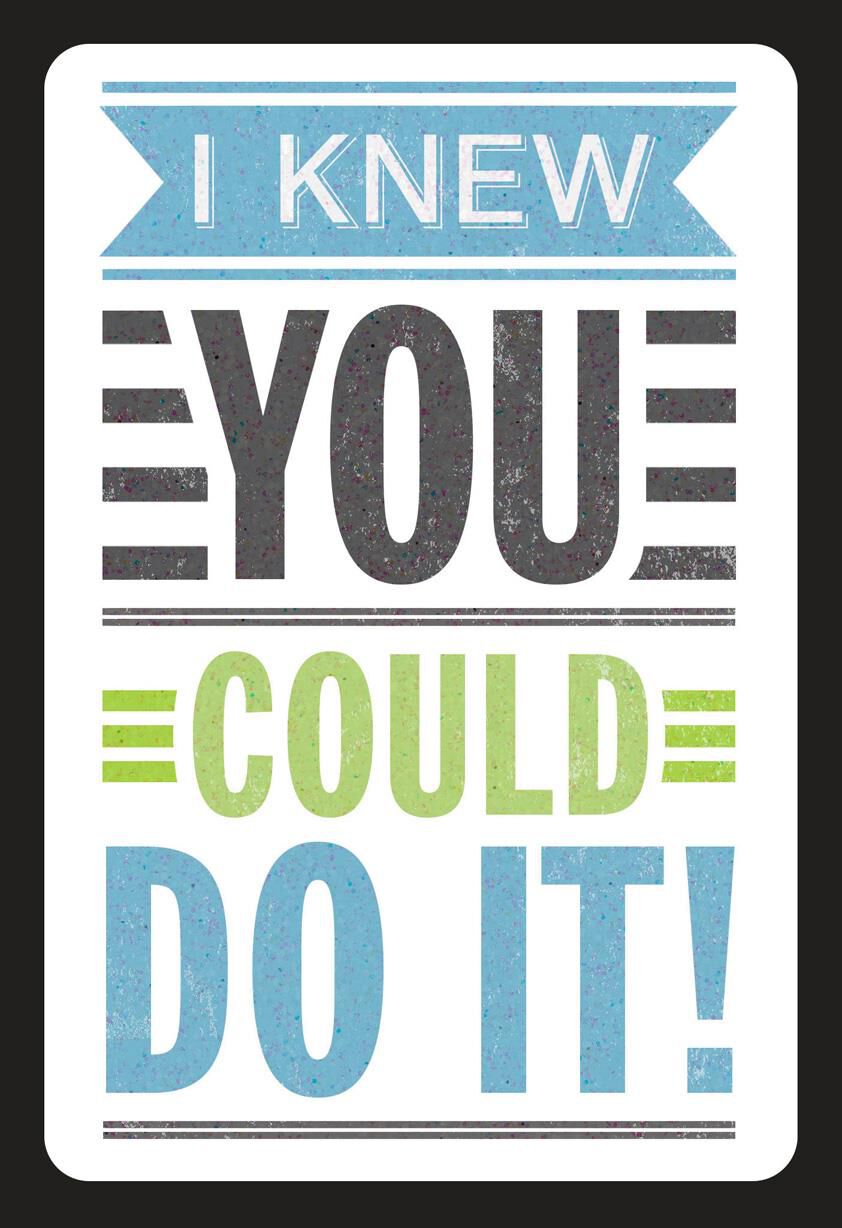I Knew You Could Do It Funny Congratulations Card
